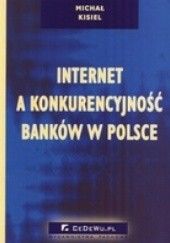 Internet a konkurencyjność banków w Polsce
