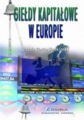 Okładka książki Giełdy kapitałowe w Europie Urszula Ziarko-Siwek