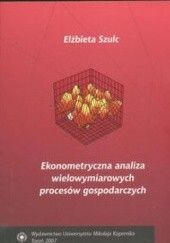 Okładka książki Ekonometryczna analiza wielowymiarowych procesów Elżbieta Szulc