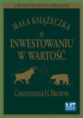 Okładka książki Mała książeczka o inwestowaniu w wartość Christopher H. Browne