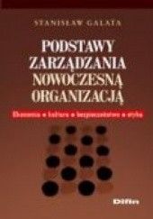Okładka książki Podstawy zarządzania nowoczesną organizacją Stanisław Galata