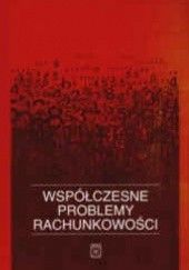 Okładka książki Współczesne problemy rachunkowości Henryk Ronek