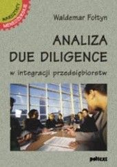 Okładka książki Analiza due diligence w integracji przedsiębiorstw Waldemar Fołtyn