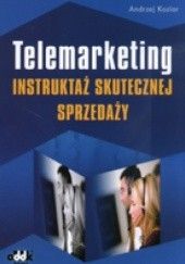 Okładka książki Telemarketing Instruktaż skutecznej sprzedaży Andrzej Koziar