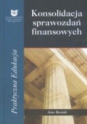Okładka książki Konsolidacja Sprawozdań Finansowych Artur Raciński