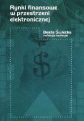 Okładka książki Rynki finansowe w przestrzeni elektronicznej Beata Świecka