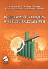 Okładka książki Rachunkowość zarządcza w arkuszu kalkulacyjnym Sławomir Sojak