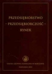 Okładka książki Przedsiębiorstwo - przedsiębiorczość - rynek Anna Skowronek-Mielczarek