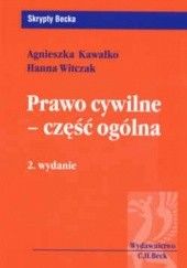 Okładka książki Prawo cywilne Część ogólna /Skrypty becka Agnieszka Kawałko, Hanna Witczak