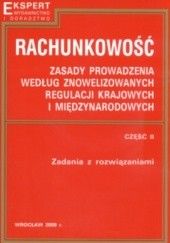 Okładka książki Rachunkowość  zasady prowadzenia według znowelizowanych regulacji krajowych i międzynarodowych cz. II Kazimierz Sawicki