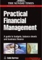 Okładka książki Practical Financial Management Colin Barrow