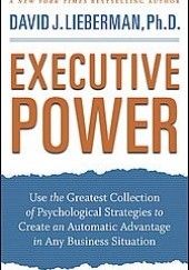 Okładka książki Executive Power David J. Lieberman