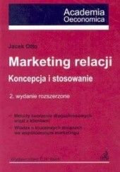 Okładka książki Marketing relacji. Koncepcja i stosowanie. Jacek Otto