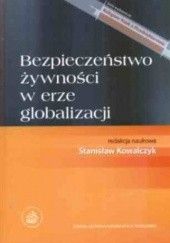 Okładka książki Bezpieczeństwo żywnosci w erze globalizacji Stanisław Kowalczyk
