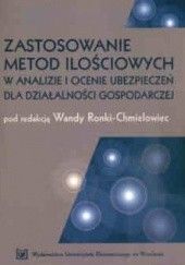 Okładka książki zastosowanie metod ilosciowych w analizie i ocenie ubezpieczeń dla działalnosci gospodarczej Wanda Ronka-Chmielowiec