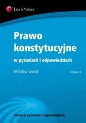 Okładka książki Prawo konstytucyjne w pytaniach i odpowiedziach Mirosław Granat
