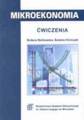 Okładka książki Mikroekonomia, ćwiczenia Bożena Borkowska, Bożena Klimczak