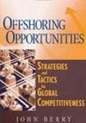 Okładka książki Offshoring Opportunities Strategies && Tactics for Global John Berry