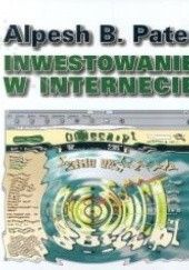 Okładka książki Inwestowanie w Internecie Alpesh B. Patel