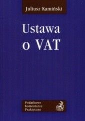 Okładka książki Ustawa o VAT Juliusz Kamiński