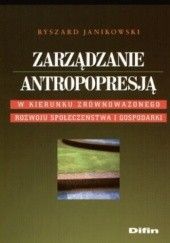 Okładka książki Zarządzanie antropopresją Ryszard Janikowski