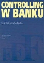 Okładka książki Controlling w banku Ewa Kulińska-Sadłocha