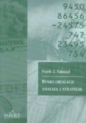 Okładka książki Rynki obligacji analiza i strategie Frank J. Fabozzi