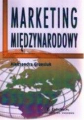 Okładka książki Marketing Międzynarodowy Aleksandra Grzesiuk, Stanisław Grzesiuk