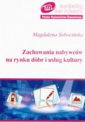 Okładka książki zachowania nabywców na rynku dóbr i usług kultury Magdalena Sobocińska