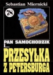 Okładka książki Pan Samochodzik i przesyłka z Petersburga Sebastian Miernicki