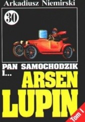 Okładka książki Pan Samochodzik i Arsen Lupin Tom 1 - Wyzwanie Arkadiusz Niemirski