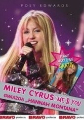Okładka książki Miley Cyrus: Me & You Posy Edwards