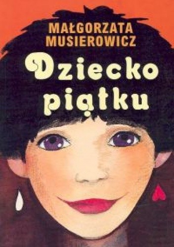 Okładka książki Dziecko piątku Małgorzata Musierowicz