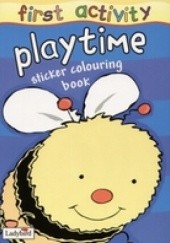 Okładka książki First activity. Playtime. Sticker colouring book praca zbiorowa