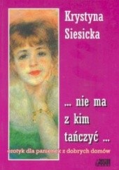 Okładka książki ... nie ma z kim tańczyć... Krystyna Siesicka