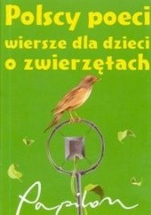 Okładka książki Polscy poeci wiersze dla..o zwierzętach praca zbiorowa