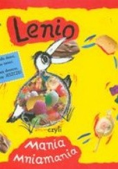 Okładka książki Lenio, czyli mania mniamania Agata Muszalska