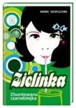 Zielinka. Zbuntowana czarodziejka - Marie Desplechin
