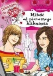 Okładka książki Dziewczyna na 100% - miłość od pierwszego kliknięcia Judith Allert