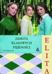 Okładka książki Elita 5. Zemsta klasowych piękności Lisi Harrison