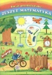 Okładka książki świat przedszkolaka zeszyt Matematyka Małgorzata Czyżowska