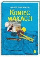 Okładka książki Koniec wakacji Janusz Domagalik