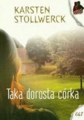 Okładka książki Taka dorosła córka Karsten Stollwerck