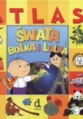 Okładka książki Atlas świata Bolka i Lolka Iwona Czarkowska