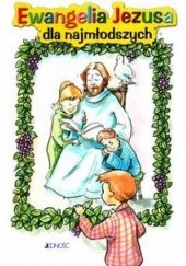 Okładka książki Ewangelia Jezusa dla najmłodszych Anna Ćwierz