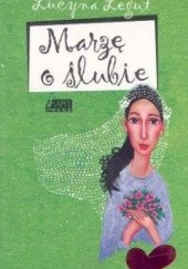Okładka książki Marzę o ślubie Lucyna Legut