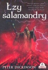 Okładka książki Łzy salamandry Peter Dickinson