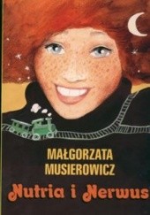 Okładka książki Nutria i Nerwus Małgorzata Musierowicz
