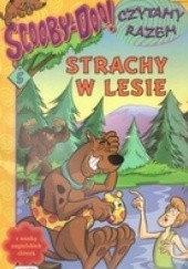 Okładka książki Scooby-Doo. Strachy w lesie praca zbiorowa