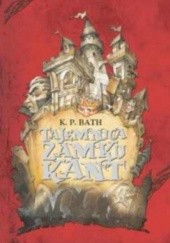 Okładka książki Tajemnica zamku Kant K.P. Bath